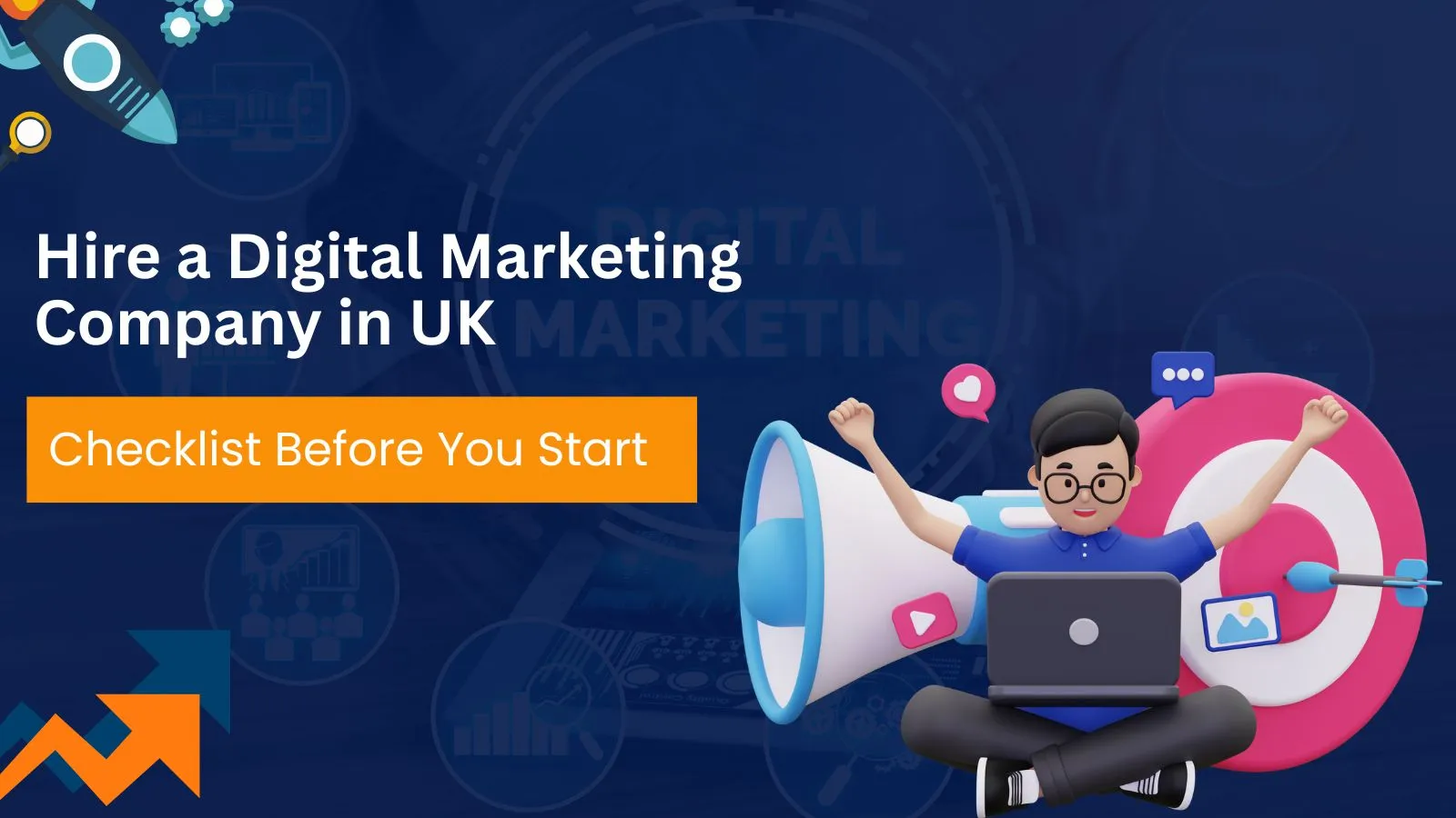 Hire a Digital Marketing Company in UK: Checklist Before You Start