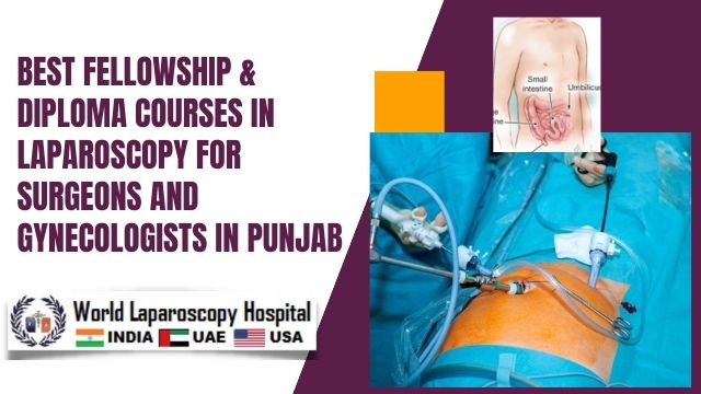 Laparoscopic Surgery Training in Punjab — Learn from India’s Leading Experts