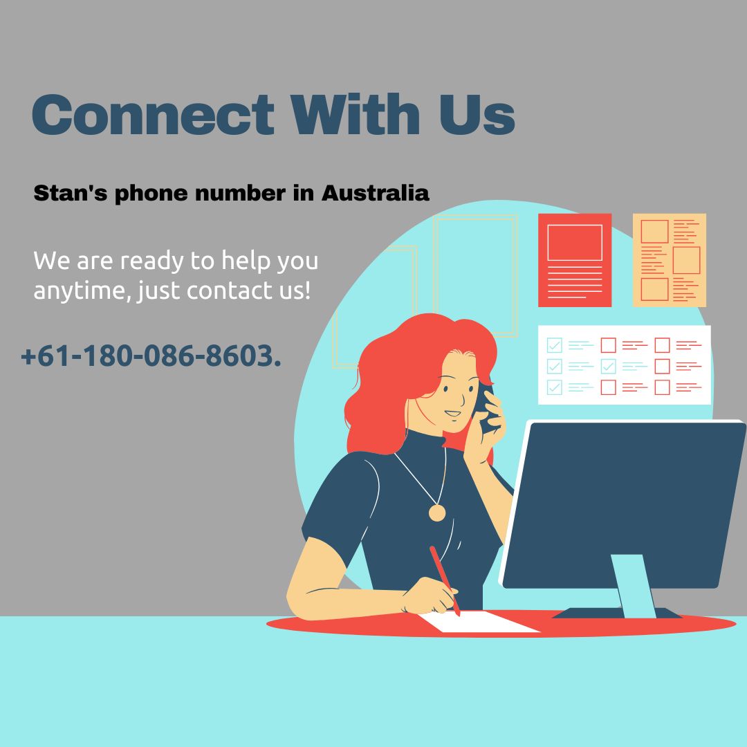 Stan's phone number Australia: +61-180-086-8603