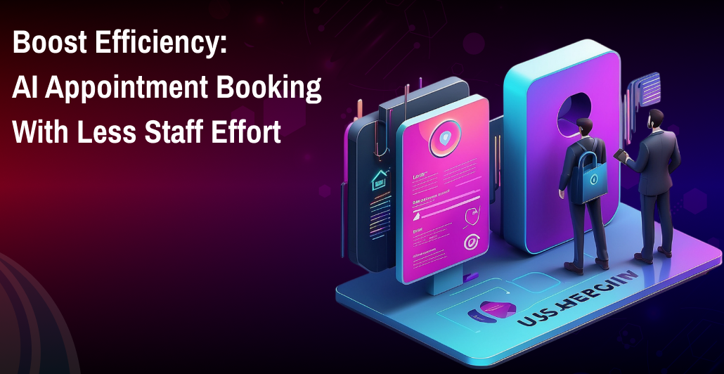 Boost Efficiency: AI Appointment Booking with Less Staff Effort