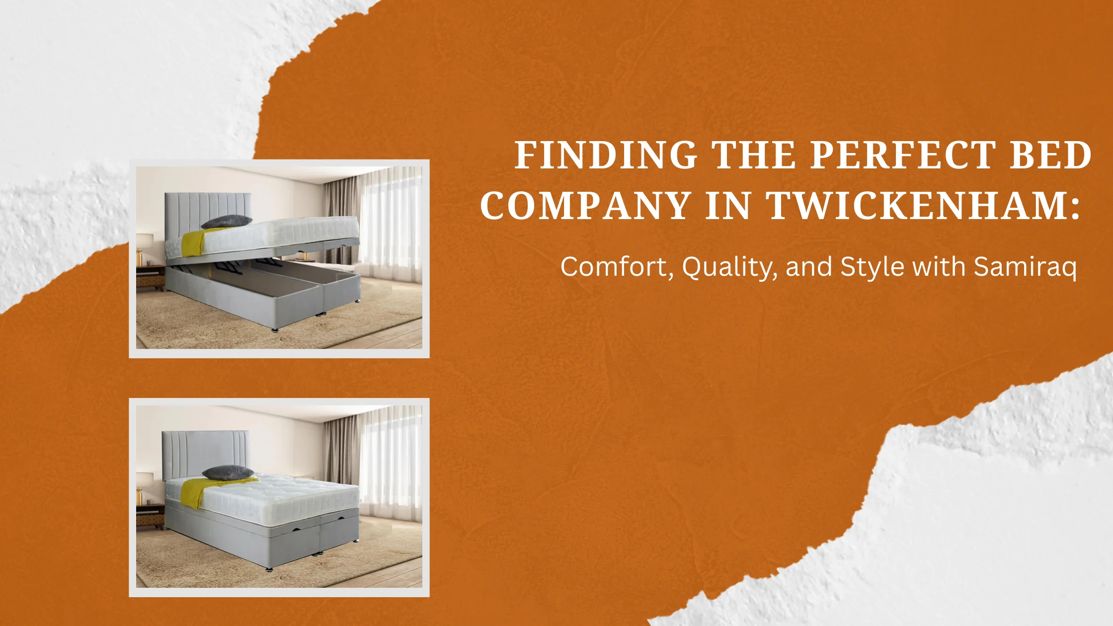 Finding the Perfect Bed Company in Twickenham: Comfort, Quality, and Style with Samiraq