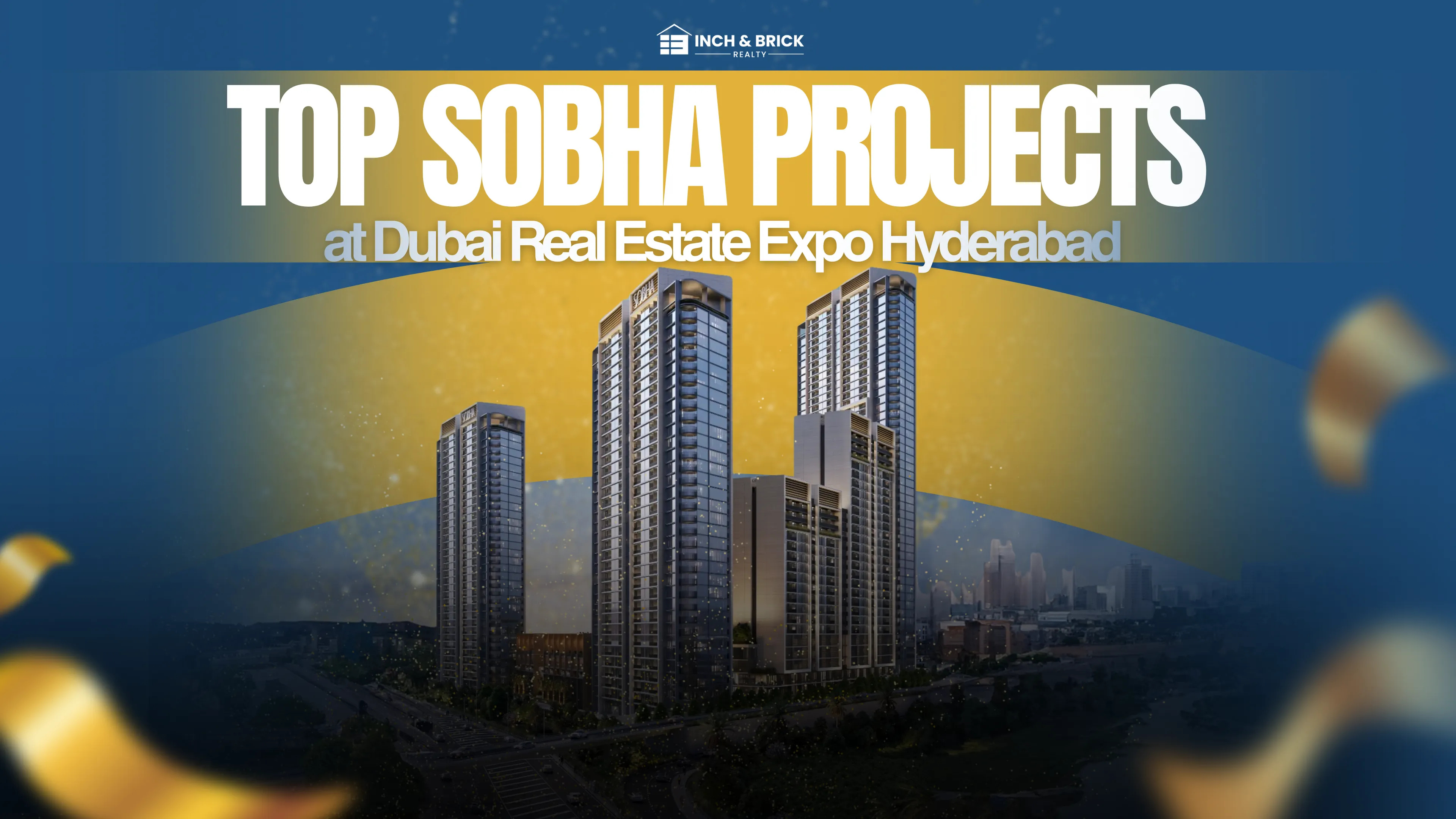 Dubai Real Estate Expo Event Hyderabad – Unlock Tax-Free Income & Golden Visa Benefits