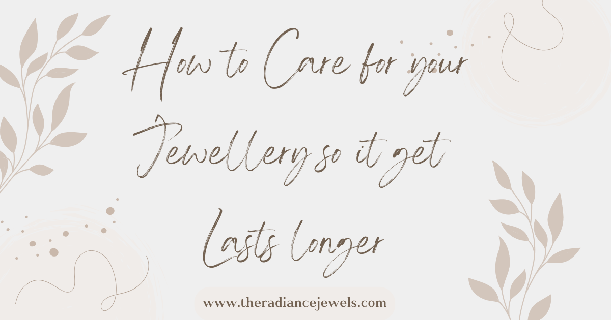 how to care of fashion jewellery