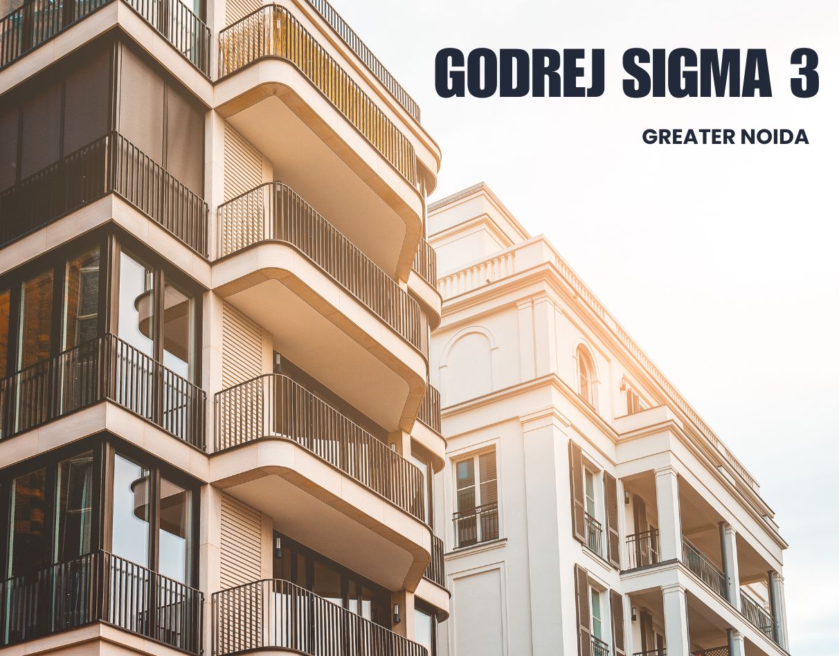 Godrej Sigma 3 Greater Noida | Luxury, Convenience & Nature