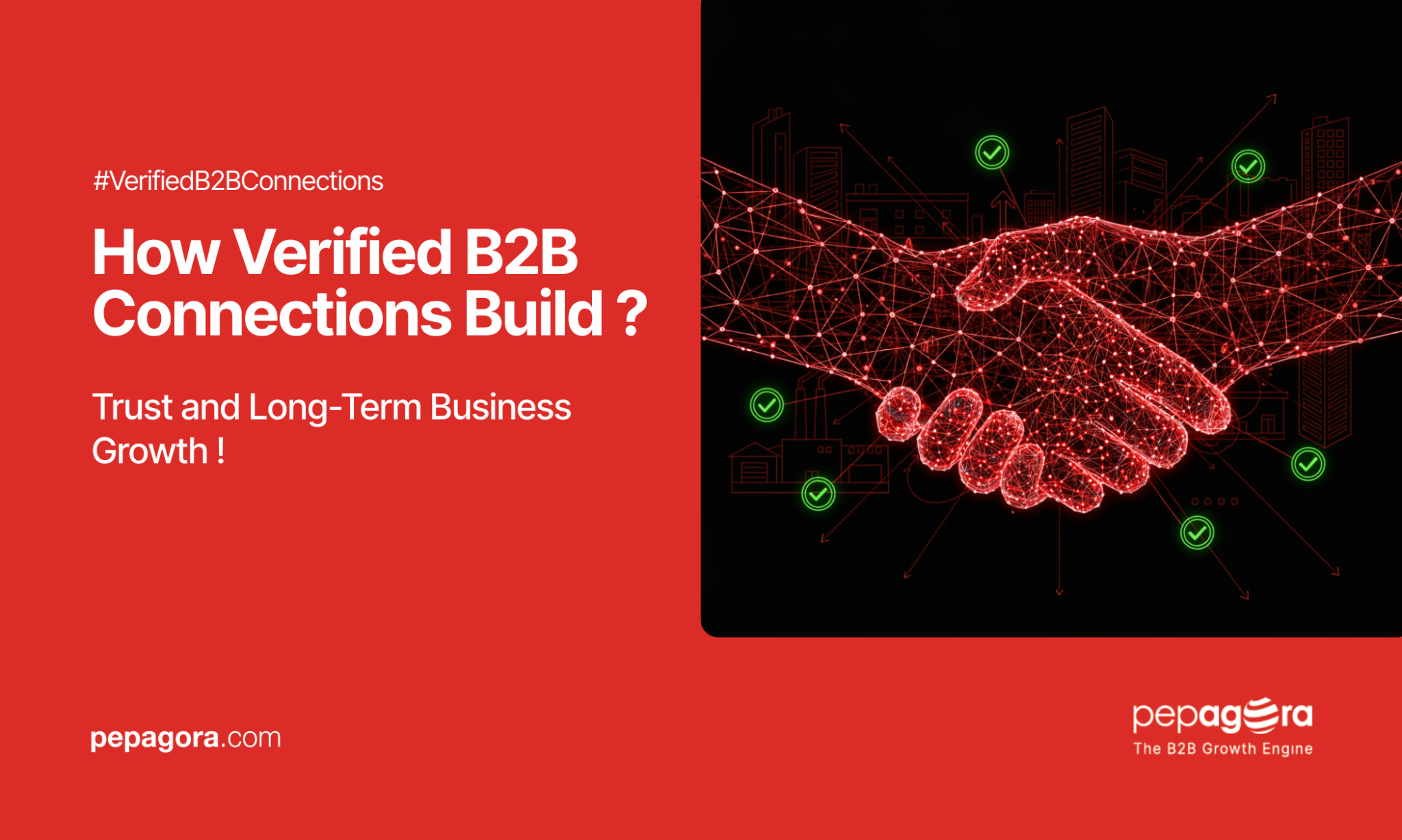Verified B2B Connections for Trust & Long-Term Business Growth