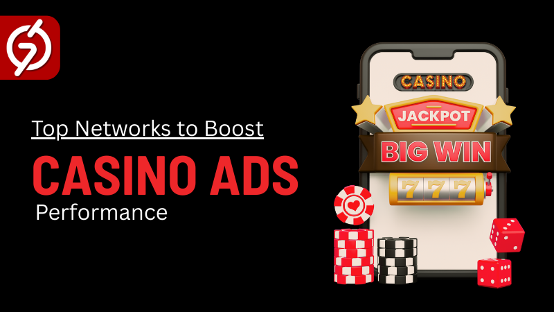 Key Advertising Networks That Amplify Casino Ads Performance