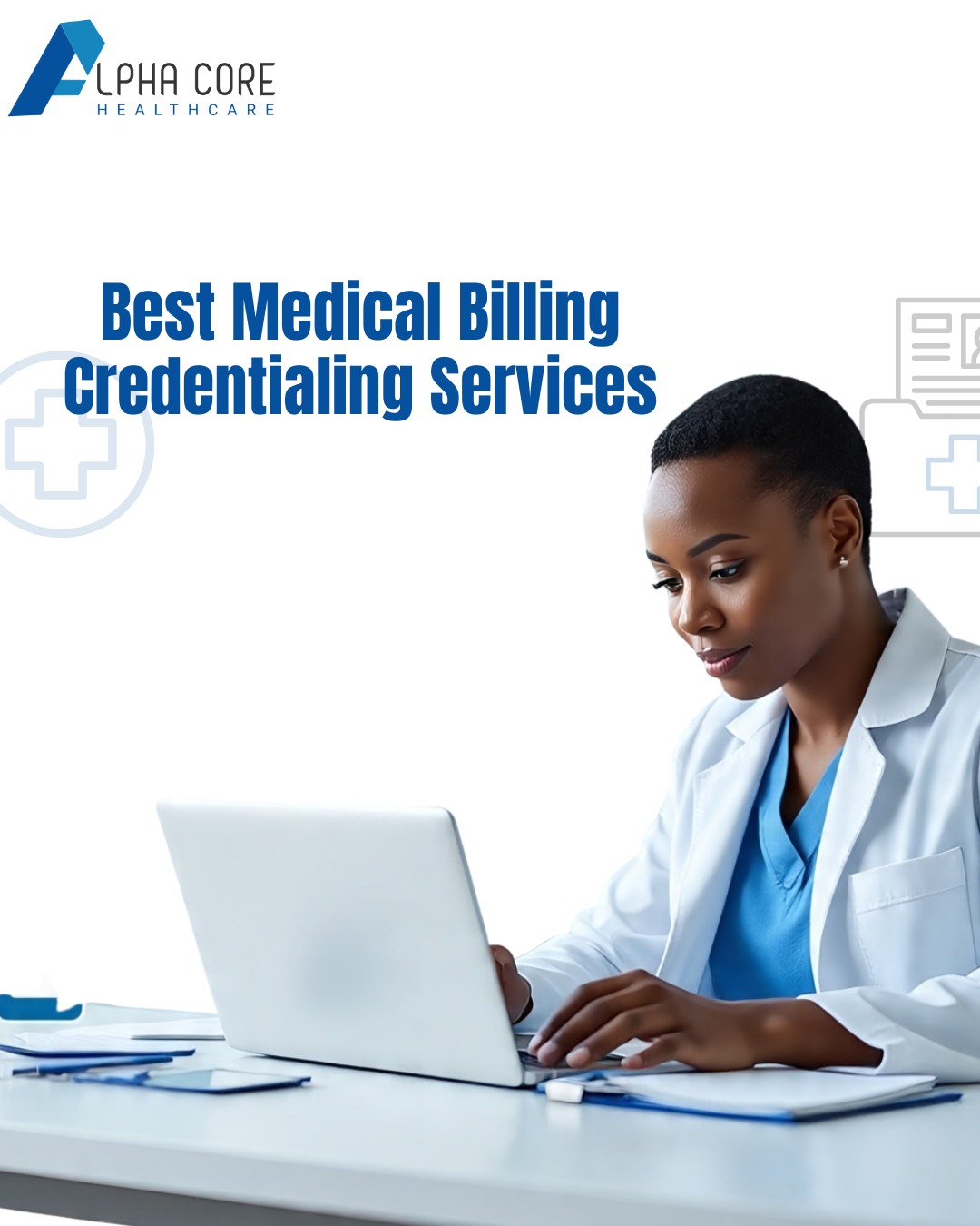 Best Medical Billing Credentialing Services – Alpha Core Healthcare